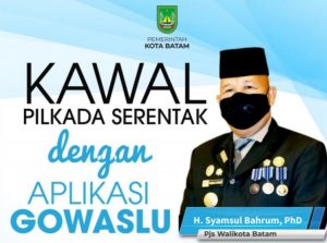 Pemko Batam Ajak Masyarakat Kawal Pilkada Melalui Gowaslu