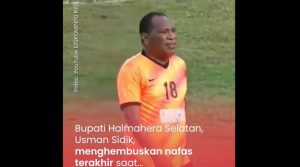 Profi Bupati Halmahera Selatan H Usman Sidik Meninggal Saat Main Sepakbola